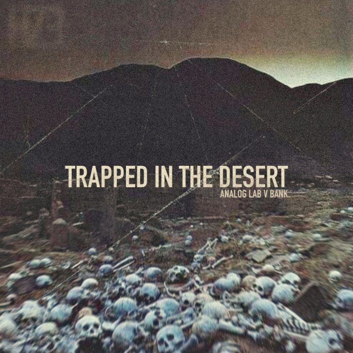 prodbyhze TRAPPED IN THE DESERT ANALOG LAB V BANK